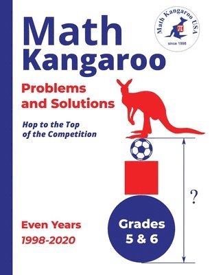 bokomslag Math Kangaroo Problems and Solutions - Grades 5 & 6 - Even Years