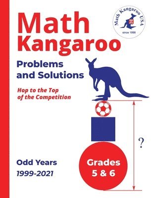 bokomslag Math Kangaroo Problems and Solutions - Grades 5 & 6 - Odd Years