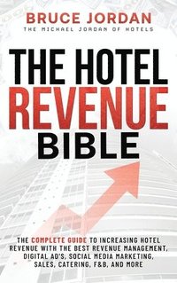 bokomslag The Hotel Revenue Bible