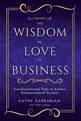 bokomslag The Wisdom of Love in Business
