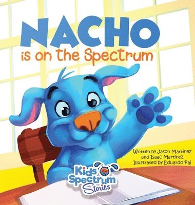 Jason Martinez, Isaac Martinez - NACHO is on the Spectrum, Inbunden