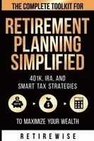 Retire Wise - Retirement Planning Simplified, Häftad