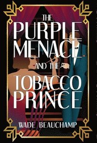 bokomslag The Purple Menace and the Tobacco Prince
