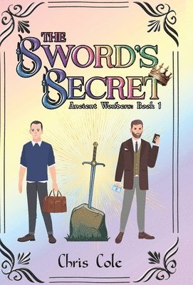 The Sword's Secret: Ancient Wonders: Book 1 1