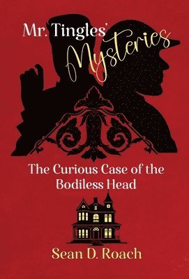 Sean D Roach, Lynn Picknett - Mr. Tingles' Mysteries, Inbunden