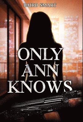 bokomslag Only Ann Knows