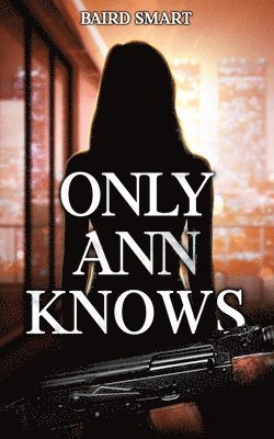 bokomslag Only Ann Knows