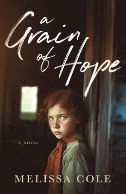 Melissa Cole - Grain of Hope, Häftad
