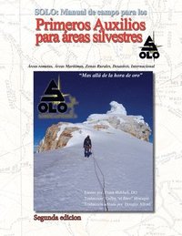 bokomslag Solo: MANUAL DE PRIMEROS AUXILIOS PARA AREAS SILVESTRES Edición en español Segunda edición