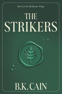 bokomslag The Strikers: Book One of the Morthenstar Trilogy