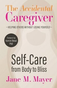 bokomslag Self-Care from Body to Bliss
