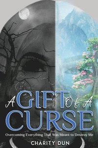 bokomslag Gift Of A Curse