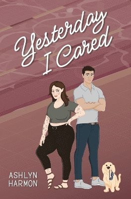 Ashlyn Harmon - Yesterday I Cared, Häftad