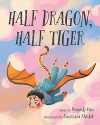 bokomslag Half Dragon, Half Tiger