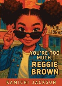bokomslag You're Too Much, Reggie Brown