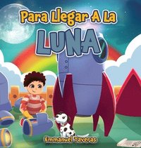 bokomslag Para Llegar A La Luna