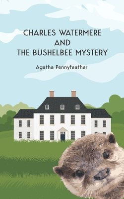 bokomslag Charles Watermere and the Bushelbee Mystery