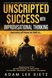 bokomslag Unscripted Success with Improvisational Thinking