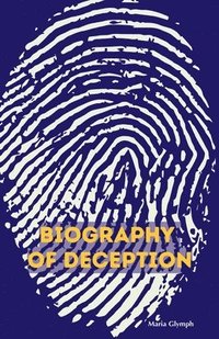 bokomslag Biography of Deception