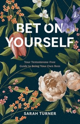 Sarah Turner - Bet on Yourself, Häftad
