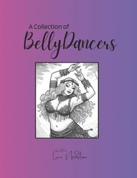 bokomslag A Collection of BellyDancers