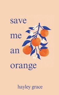 bokomslag Save Me An Orange