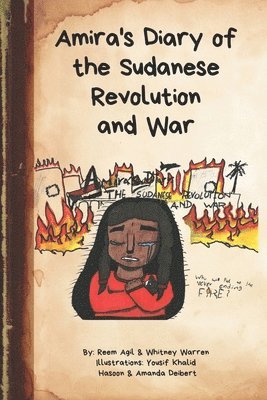 Amira's Diary of the Sudanese Revolution and War 1
