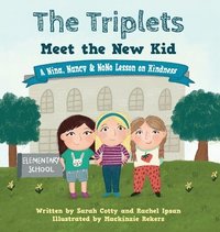 bokomslag The Triplets Meet the New Kid: A Nina, Nancy & NoNo Lesson on Kindness