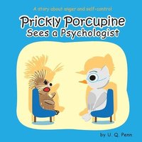 bokomslag Prickly Porcupine Sees a Psychologist