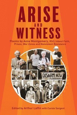 Anne Montgomery, Arthur Laffin, Carole Sargent - Arise and Witness, Häftad