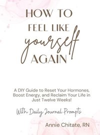 bokomslag How To Feel Like Yourself Again