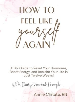 bokomslag How To Feel Like Yourself Again
