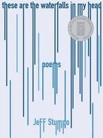 Jeff Stumpo - these are the waterfalls in my head, Häftad