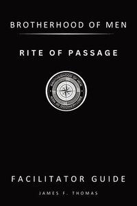 bokomslag Rite of Passage: Facilitator Guide