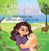 bokomslag Liliana's Match: How Animals Help Kids with ADHD and Anxiety
