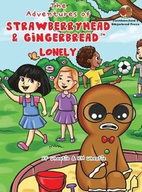 bokomslag Adventures of Strawberryhead & Gingerbread(TM)-Lonely