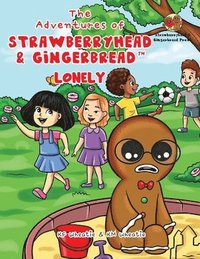 bokomslag The Adventures of Strawberryhead & Gingerbread(TM)-Lonely