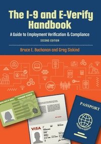 bokomslag The I-9 and E-Verify Handbook