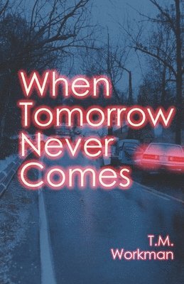 bokomslag When Tomorrow Never Comes