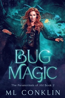 bokomslag Bug Magic (The Paranormals of Ahl Book 2)