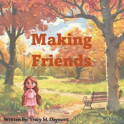 Tracy M Dayment, Tracy M. Dayment - Making Friends, Häftad