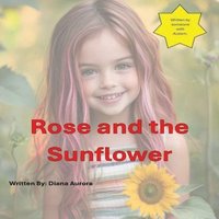 bokomslag Rose and the Sunflower