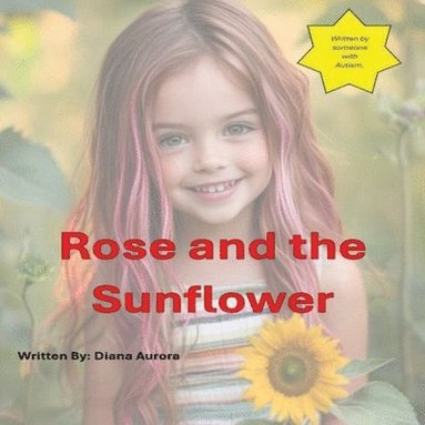 bokomslag Rose and the Sunflower