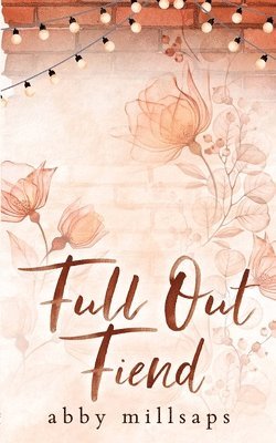 Abby Millsaps - Full Out Fiend, Häftad