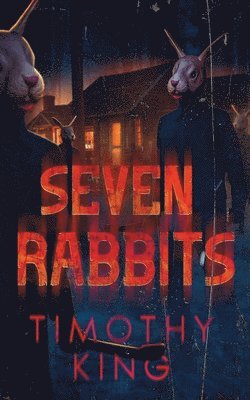 Timothy King - Seven Rabbits, Häftad