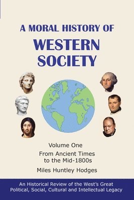 bokomslag A Moral History of Western Society - Volume One