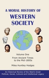 bokomslag A Moral History of Western Society - Volume One