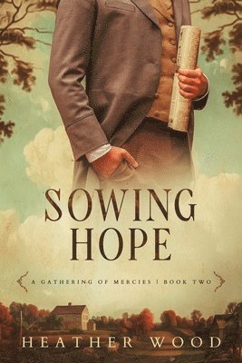 Heather Wood - Sowing Hope, Häftad