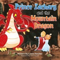 bokomslag Prince Zachary and the Mountain Dragon
