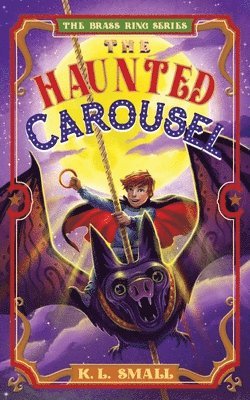 K L Small - Haunted Carousel, Häftad